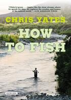 Couverture du livre « How To Fish » de Chris Yates aux éditions Penguin Books Ltd Digital