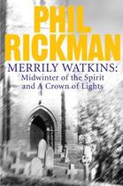 Couverture du livre « Merrily Watkins collection 1: Midwinter of Spirit and Crown of Lights » de Phil Rickman aux éditions Atlantic Books Digital