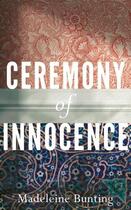 Couverture du livre « CEREMONY OF INNOCENCE » de Madeleine Bunting aux éditions Granta Books