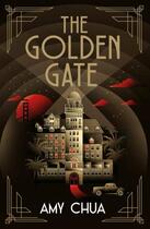 Couverture du livre « THE GOLDEN GATE » de Amy Chua aux éditions Atlantic Books