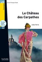 Couverture du livre « Le château des Carpathes ; A2 » de Jules Verne aux éditions Hachette Fle