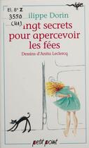 Couverture du livre « Vingt secrets pour apercevoir les fees » de Philippe Dorin aux éditions Seuil