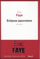 Couverture du livre « Éclipses japonaises » de Eric Faye aux éditions Seuil