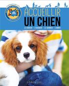Couverture du livre « Accueillir un chien » de  aux éditions Larousse