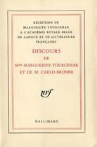 Couverture du livre « Discours de reception a l'academie royale belge de langue et de litterature fran - 19 mars 1971) » de Marguerite Yourcenar aux éditions Gallimard