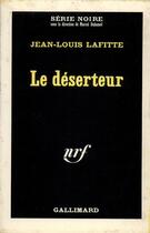 Couverture du livre « Le deserteur » de Lafitte Jean-Louis aux éditions Gallimard
