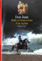 Couverture du livre « Don Juan, mille et trois recits d'un mythe » de Christian Biet aux éditions Gallimard