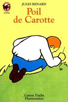 Couverture du livre « Poil de carotte - - le monde d'autrefois, senior des 11/12 ans » de Jules Renard aux éditions Flammarion