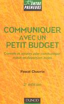 Couverture du livre « Communiquer Avec Un Petit Budget » de Pascal Chauvin aux éditions Dunod