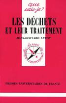 Couverture du livre « Les dechets et leur traitement qsj 1946 » de Jean-Bernard Leroy aux éditions Que Sais-je ?