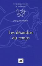 Couverture du livre « Les désordres du temps » de Jacques André aux éditions Puf