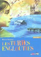 Couverture du livre « Terres englouties (les) » de Marcus Sedgwick aux éditions Casterman