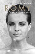 Couverture du livre « Romy, une longue nuit de silence » de Sarah Briand aux éditions Fayard
