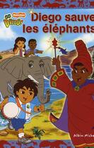 Couverture du livre « Diego sauve les éléphants » de Alison Inches et Ron Zalme aux éditions Albin Michel