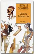 Couverture du livre « L'esclave du batteur d'or » de Monfreid Henry aux éditions Grasset