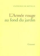 Couverture du livre « L'armée rouge au fond du jardin » de Bieville Clemence aux éditions Grasset