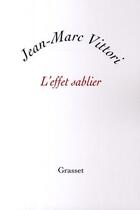 Couverture du livre « L'effet sablier » de Vittori-J.M aux éditions Grasset