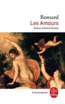 Couverture du livre « Les amours » de Pierre De Ronsard aux éditions Le Livre De Poche