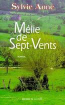 Couverture du livre « Melie de sept-vents » de Sylvie Anne aux éditions Presses De La Cite