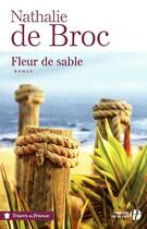 Couverture du livre « Fleur de sable » de Nathalie De Broc aux éditions Presses De La Cite