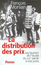 Couverture du livre « La Distribution Des Prix » de Francois Morvan aux éditions Perrin