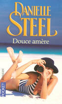 Couverture du livre « Douce amère » de Danielle Steel aux éditions Pocket