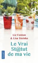 Couverture du livre « Le vrai st@tut de ma vie » de Liz Fenton et Lisa Steinke aux éditions Pocket