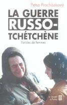 Couverture du livre « La guerre russo-tchetchene paroles de femmes » de Petra Prochazkova aux éditions Serpent A Plumes