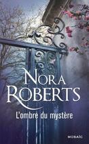 Couverture du livre « L'ombre du mystère » de Nora Roberts aux éditions Harpercollins