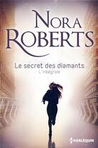 Couverture du livre « Le secret des diamants » de Nora Roberts aux éditions Harlequin