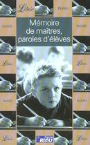 Couverture du livre « Memoire de maitres, paroles d'eleves » de  aux éditions J'ai Lu