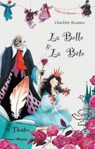 Couverture du livre « La belle et la bête » de Charlotte Escamez aux éditions Editions L'harmattan