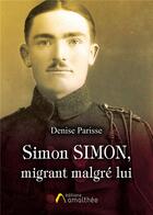 Couverture du livre « Simon Simon, migrant malgré lui » de Denise Parisse aux éditions Amalthee