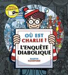 Couverture du livre « Ou est charlie ? l'enquete diabolique » de Martin Handford aux éditions Grund