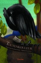 Couverture du livre « Toutenkouleur » de Marie-Line Incarbona-Royer et Tiphaine Incarbona aux éditions Edilivre