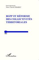 Couverture du livre « RGPP et réforme des collectivités territoriales » de Jean-Claude Nemery aux éditions L'harmattan