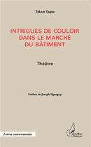Couverture du livre « Intrigues de couloir dans le marché du bâtiment theatre » de Tekam Tagne aux éditions L'harmattan