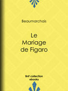 Couverture du livre « Le mariage de Figaro » de Pierre-Augustin Caron De Beaumarchais aux éditions Bnf Collection