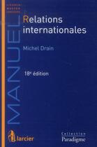 Couverture du livre « Relations internationales, 18eme edition » de Michel Drain aux éditions Larcier