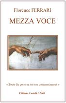 Couverture du livre « Mezza voce » de Florence Ferrari aux éditions Castelli