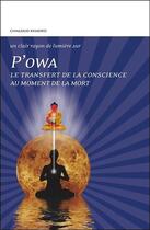 Couverture du livre « P'owa ; le transfert de la conscience au moment de la mort » de Chagdud Khadro aux éditions Claire Lumiere