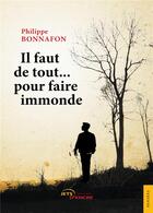 Couverture du livre « Il faut de tout... pour faire immonde » de Philippe Bonnafon aux éditions Jets D'encre