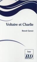 Couverture du livre « Voltaire et charlie » de Benoit Garnot aux éditions Pu De Dijon