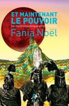Couverture du livre « Et maintenant le pouvoir » de Noel Fania et Zas Ieluhee aux éditions Cambourakis