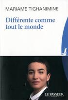 Couverture du livre « Différente comme tout le monde » de Mariame Tighanimine aux éditions Le Passeur