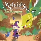 Couverture du livre « Mylaidy a des soucis Tome 5 - le dragon » de Jean-Marc Derouen et Beno aux éditions P'tit Louis