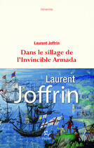 Couverture du livre « Dans le sillage de l'Invincible Armada » de Laurent Joffrin aux éditions Editions Paulsen