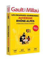 Couverture du livre « Les escapades gourmandes : Auvergne Rhône-Alpes (édition 2021) » de Gaultetmillau aux éditions Gault&millau