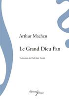 Couverture du livre « Le grand dieu Pan » de Arthur Machen aux éditions Sillage