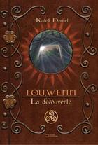 Couverture du livre « Lou-Wenn Tome 1 : la découverte » de Katell Daniel aux éditions Hello Editions